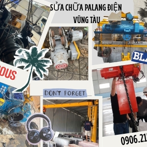 SỬA CHỮA PALANG ĐIỆN VŨNG TÀU